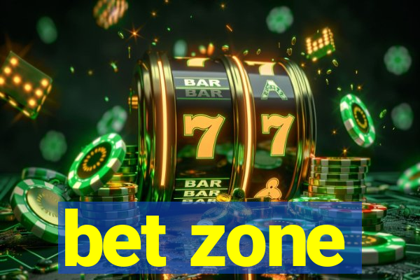 bet zone